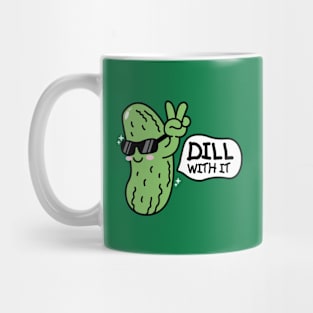 Dill With It Mug